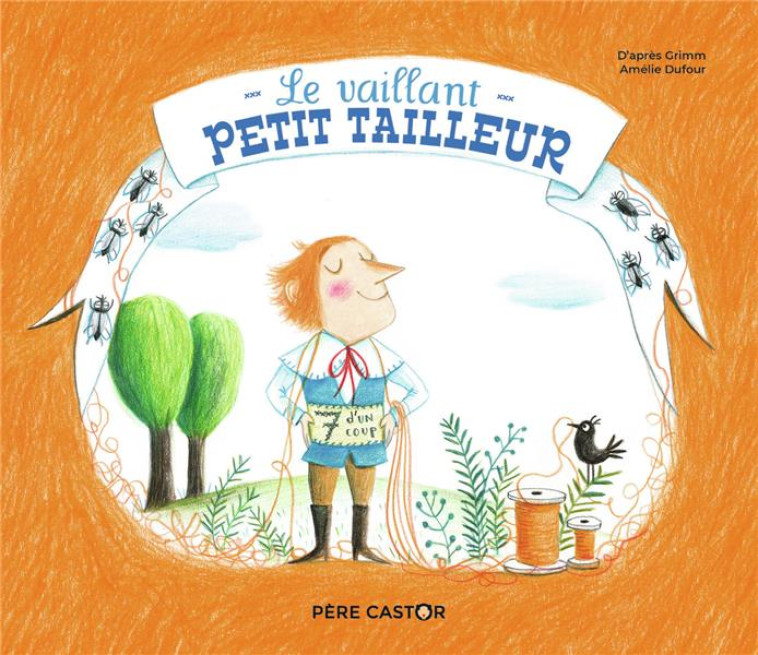 LE VAILLANT PETIT TAILLEUR - GRIMM/DUFOUR - FLAMMARION