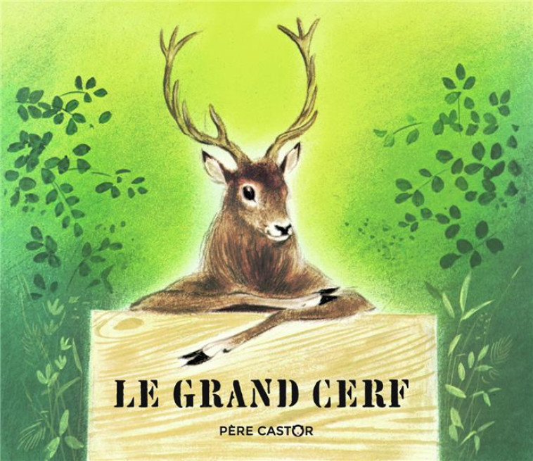 LE GRAND CERF ET LE LAPIN DES CHAMPS - SIMON/VASSILISSA - FLAMMARION