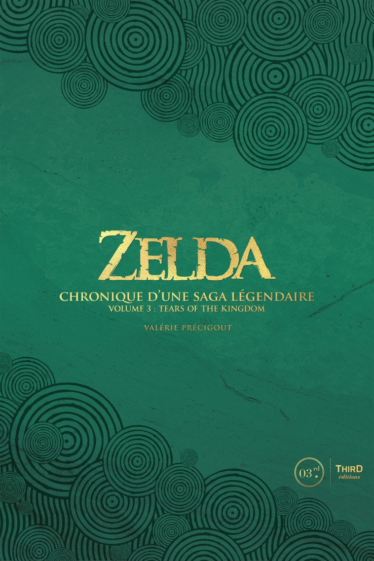 Zelda. Chronique d'une saga légendaire - Précigout Valérie - THIRD ED