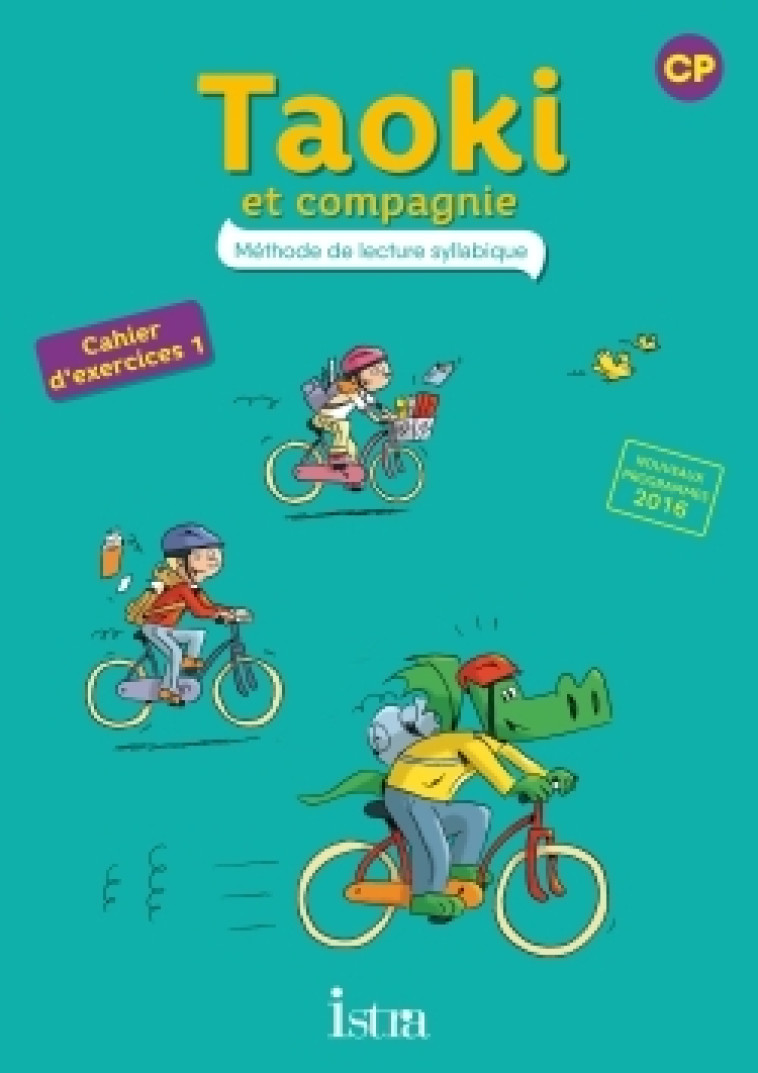 Taoki et compagnie CP - Cahier élève 1 - Edition 2017 - Le Van Gong Angélique, Carlier Isabelle - ISTRA