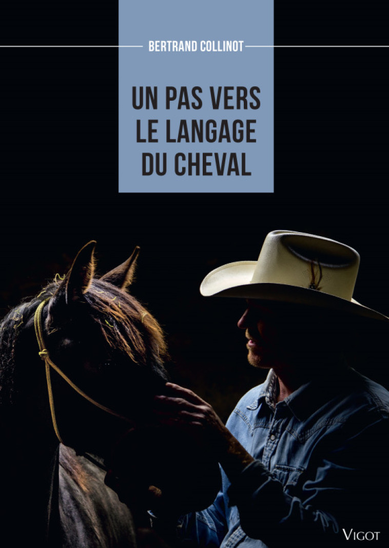 Un pas vers le langage du cheval - Collinot Bertrand - VIGOT