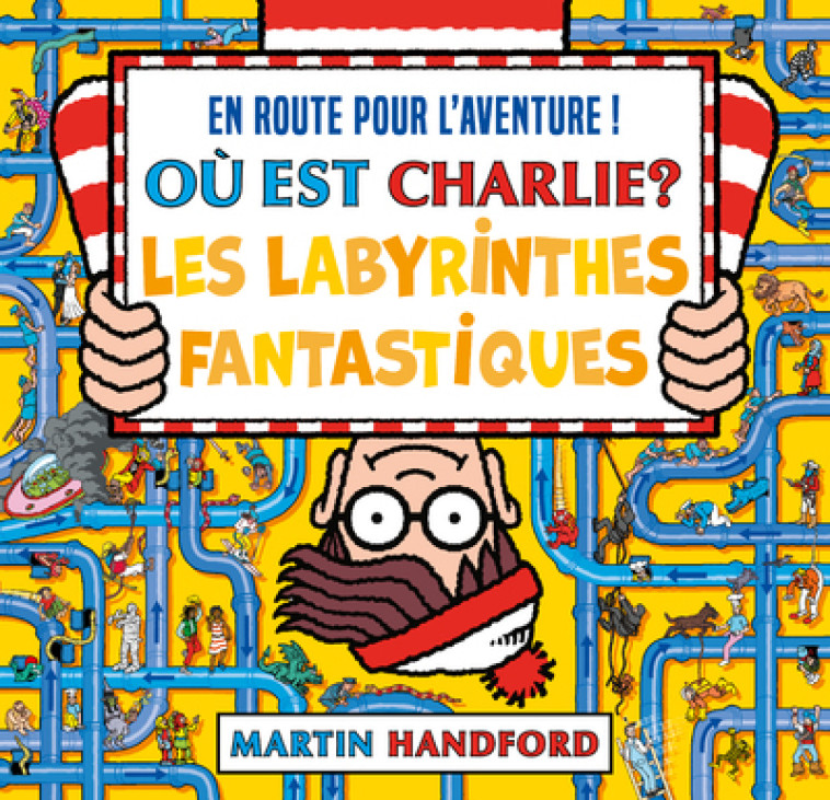 Où est Charlie ? - Les Labyrinthes fantastiques - Handford Martin, Universal Universal - GRUND