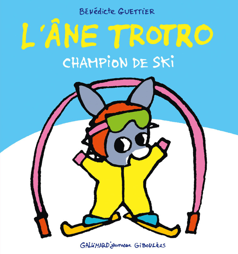 L'âne Trotro champion de ski - Guettier Bénédicte - GALL JEUN GIBOU