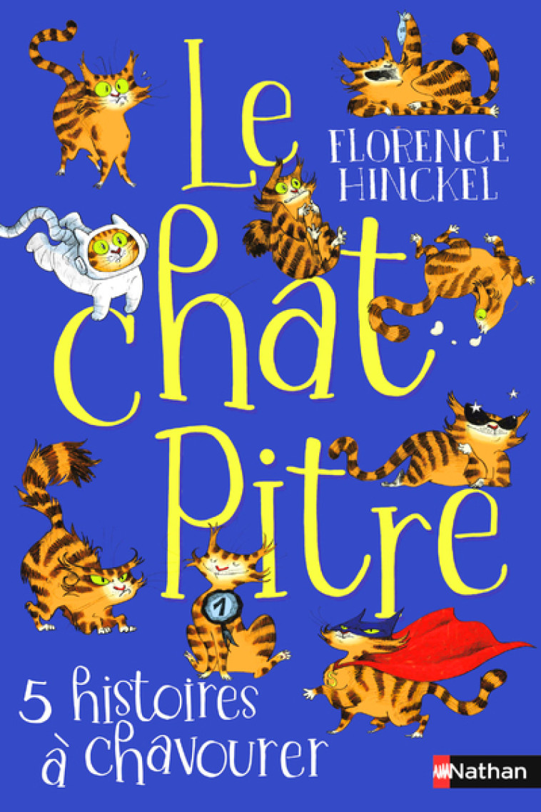 Le Chat pitre - 5 histoires à chavourer - Hinckel Florence, Passeron Joëlle - NATHAN