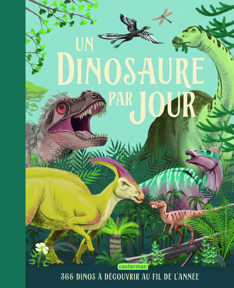 Un dinosaure par jour - SMITH MIRANDA, Wren Jenny, Le Xuan, Calle Juan, Ralbaldi Max, Baumert Olga - CASTERMAN