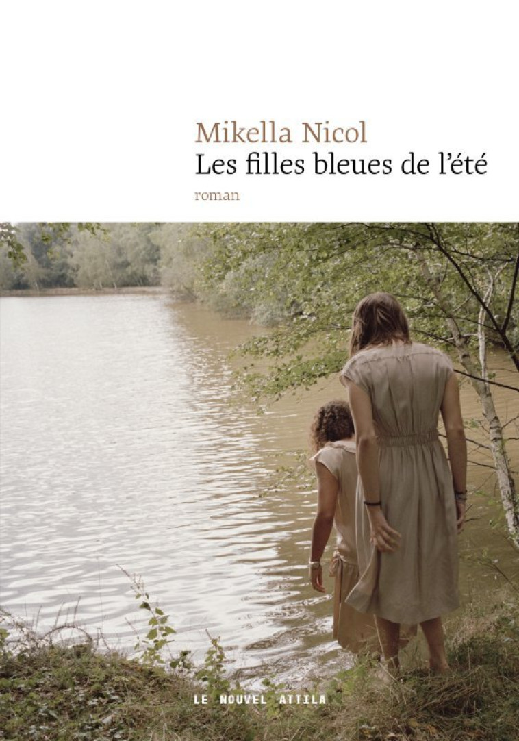 Les Filles bleues de l'été - Nicol Mikella - NOUVEL ATTILA