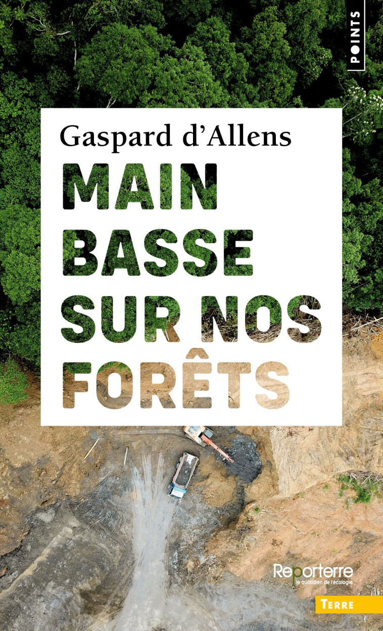 Main basse sur nos forêts - d'Allens Gaspard - POINTS