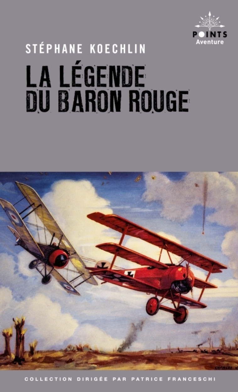 La légende du baron rouge - Koechlin Stéphane - POINTS