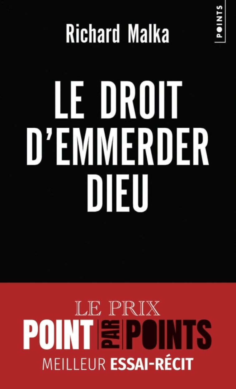 Le Droit d'emmerder Dieu - Malka Richard - POINTS