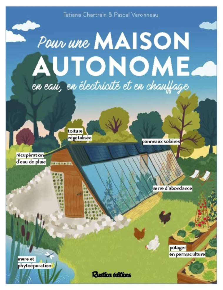 Pour une maison autonome - Chartrain Tatiana, Veronneau Pascal - RUSTICA