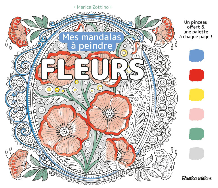 Mandalas à peindre : fleurs - Zottino Marica - RUSTICA