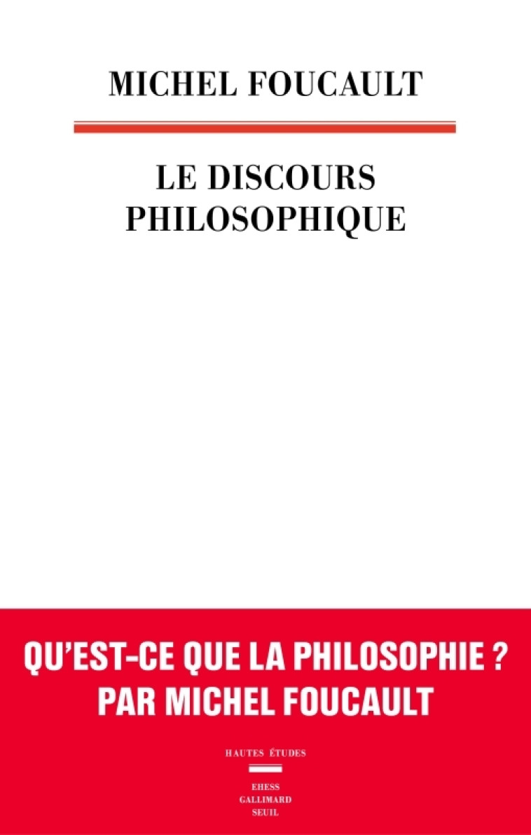 LE DISCOURS PHILOSOPHIQUE - FOUCAULT MICHEL - SEUIL