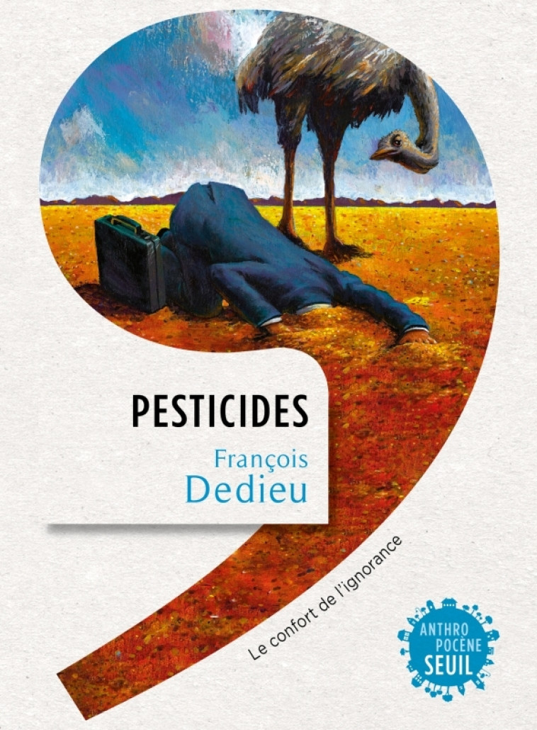 PESTICIDES - LE CONFORT DE L'IGNORANCE - DEDIEU FRANCOIS - SEUIL