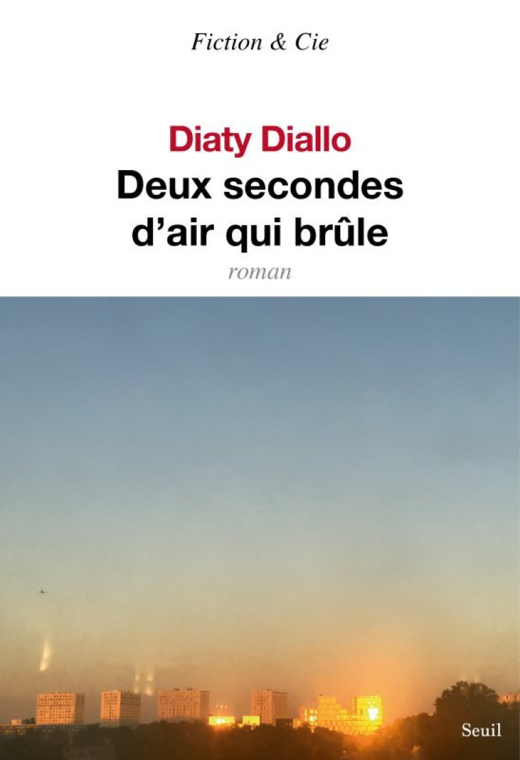 DEUX SECONDES D'AIR QUI BRULE - DIALLO DIATY - SEUIL