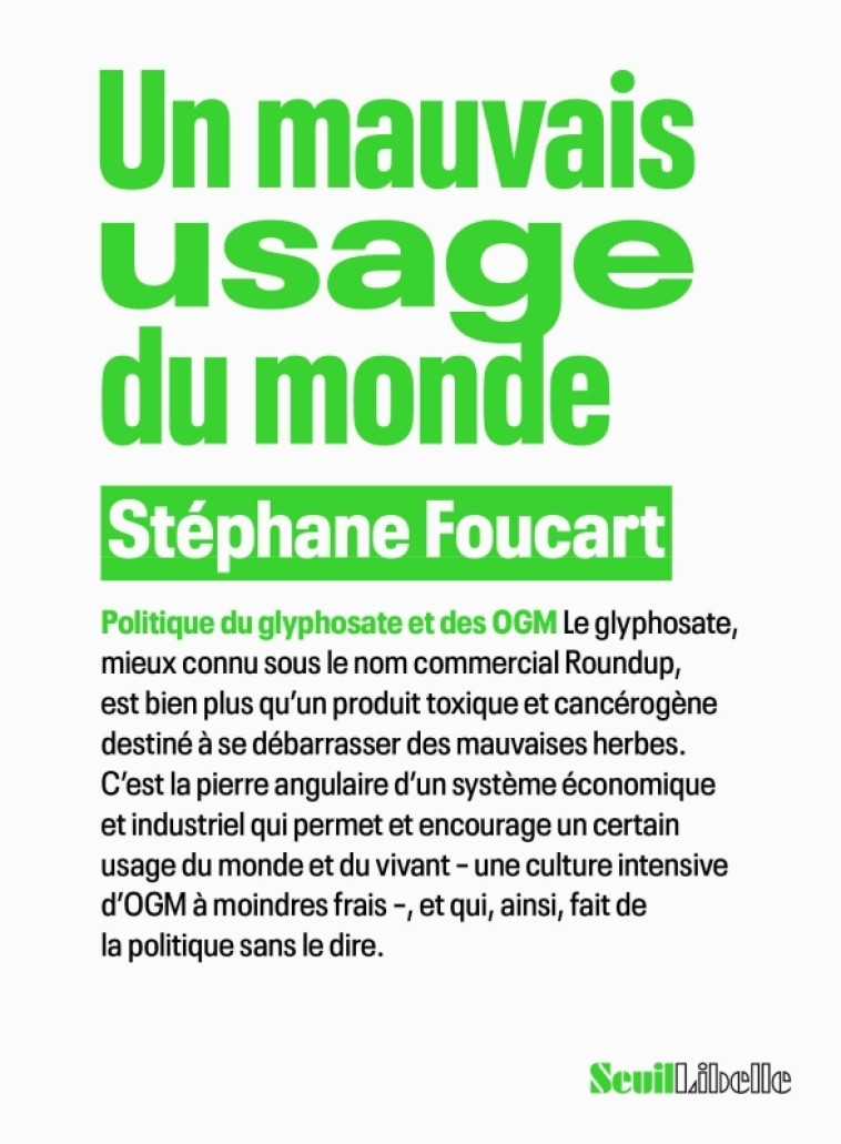 UN MAUVAIS USAGE DU MONDE - POLITIQUE DU GLYPHOSATE ET DES OGM - FOUCART STEPHANE - SEUIL