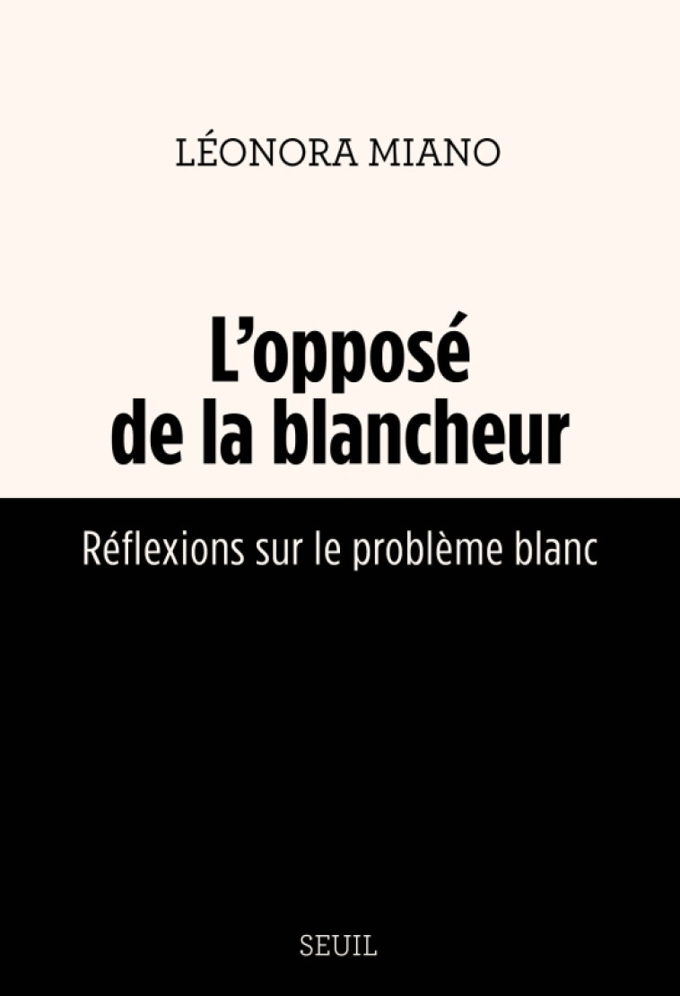 L'Opposé de la blancheur - Miano Léonora - SEUIL