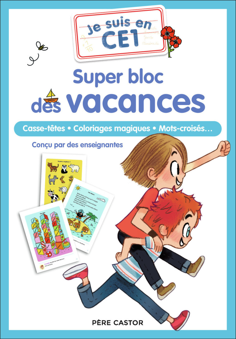 Je suis en CE1 - Super bloc des vacances - Carboneill Bénédicte, Magdalena , Ristord Emmanuel, Lallemand Clémence - PERE CASTOR