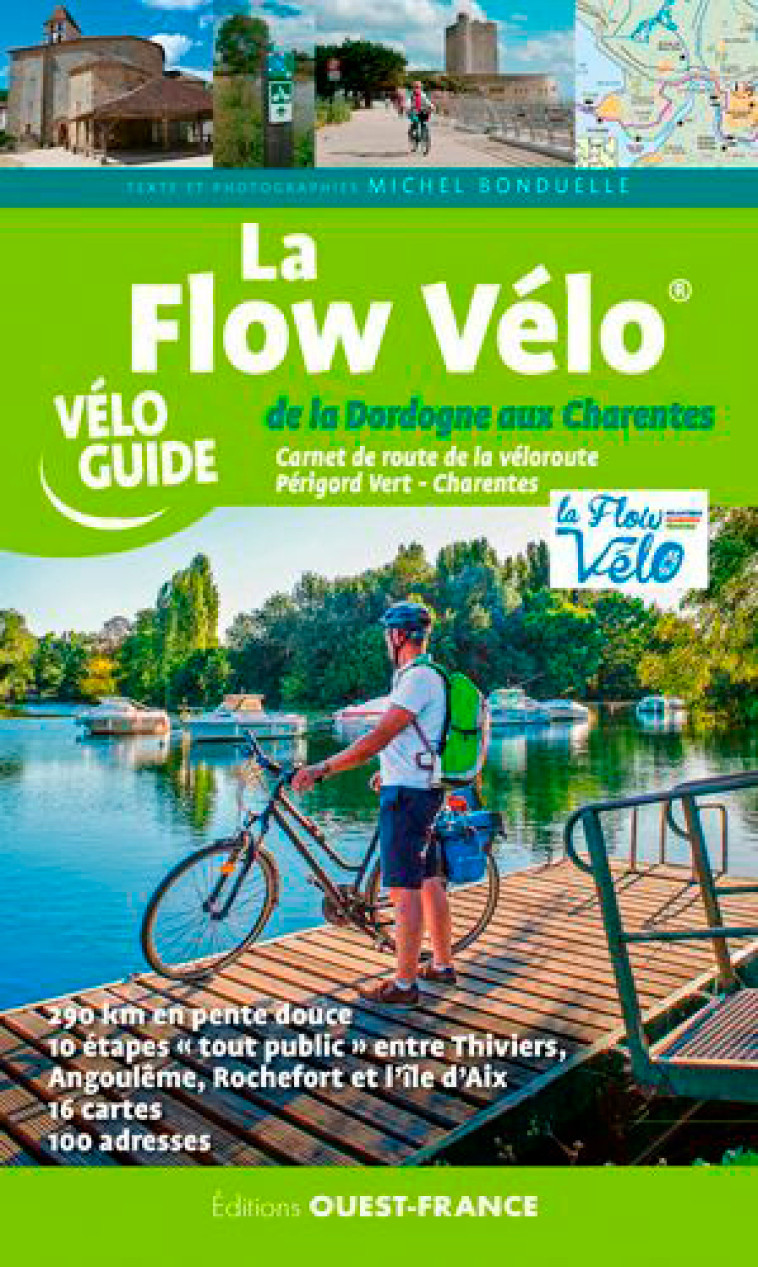 La Flow Vélo, De la Dordogne aux Charentes - Bonduelle Michel, Bonduelle Michel - OUEST FRANCE