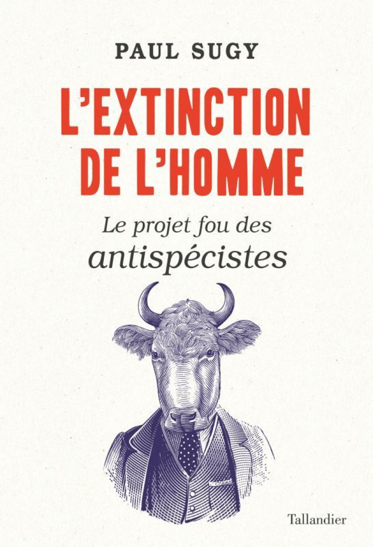 L'extinction de l'homme - Sugy Paul - TALLANDIER