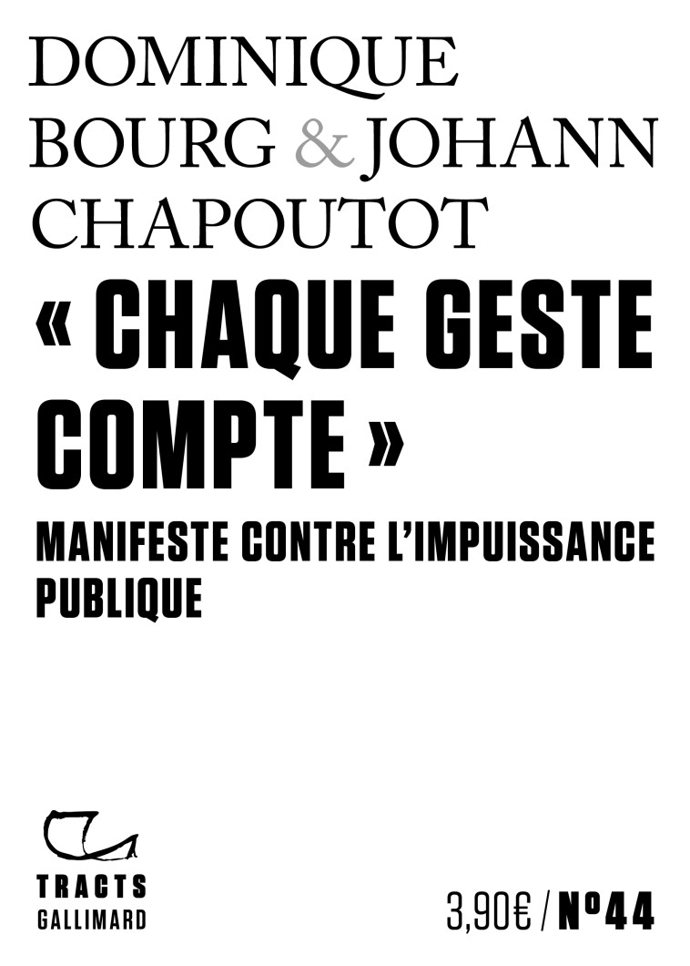 "Chaque geste compte" - Bourg Dominique, Chapoutot Johann - GALLIMARD