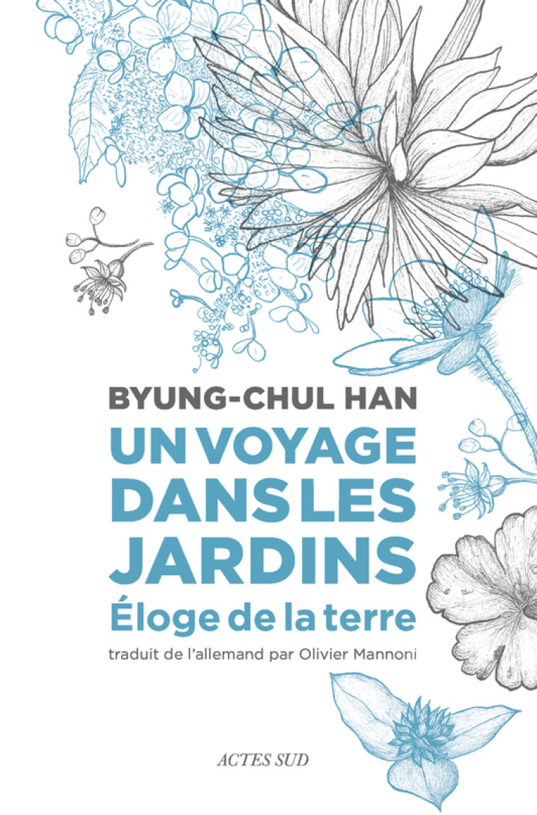 Un voyage dans les jardins - Han Byung-Chul, Mannoni Olivier - ACTES SUD