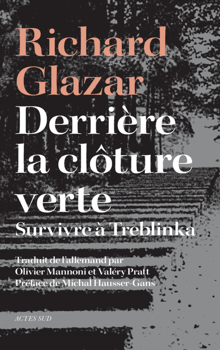 Derrière la clôture verte - Glazar Richard, Hausser-gans Michal, Pratt Valéry, Mannoni Olivier - ACTES SUD