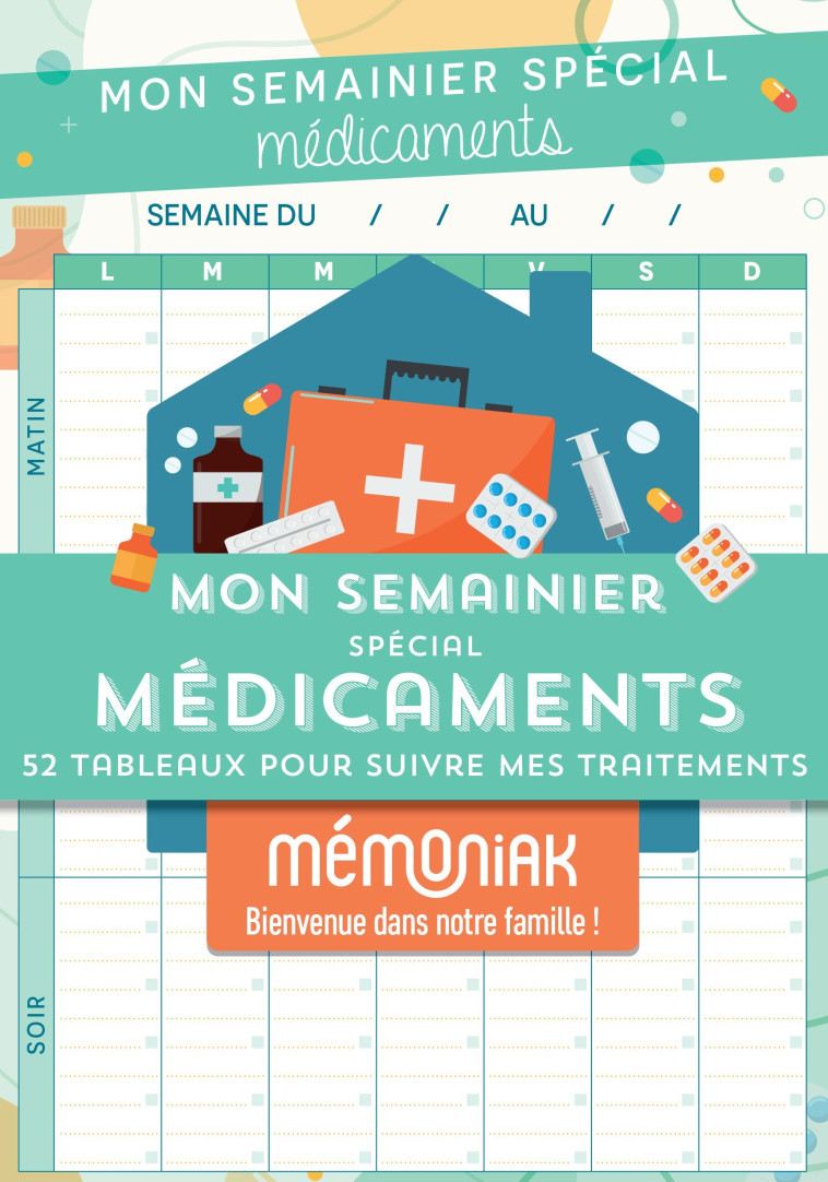 Mon semainier spécial médicaments - 52 tableaux pour suivre mes traitements Mémoniak - bloc aimanté - XXX - 365 PARIS