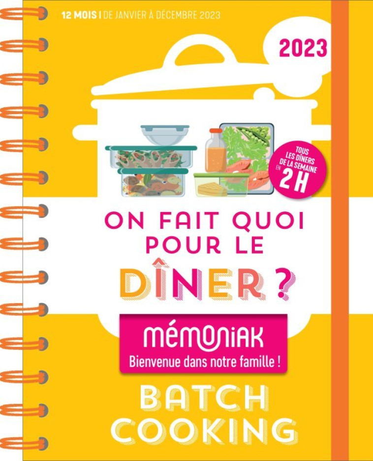 On fait quoi pour le dîner ? Spécial batch cooking Mémoniak 2023 : simplifiez votre quotidien - Fouquet Virginie, Paslin Delphine - 365 PARIS