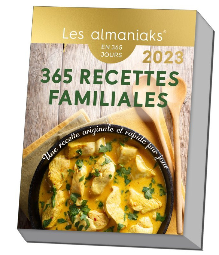 Calendrier Almaniak 365 Recettes familiales 2023 : 1 recette facile à réaliser par jour - Fouquet Virginie - 365 PARIS