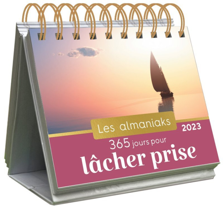 Almaniak 365 jours pour lâcher prise 2023 - Calendrier 1 inspiration par jour - Léger Eugènie - 365 PARIS