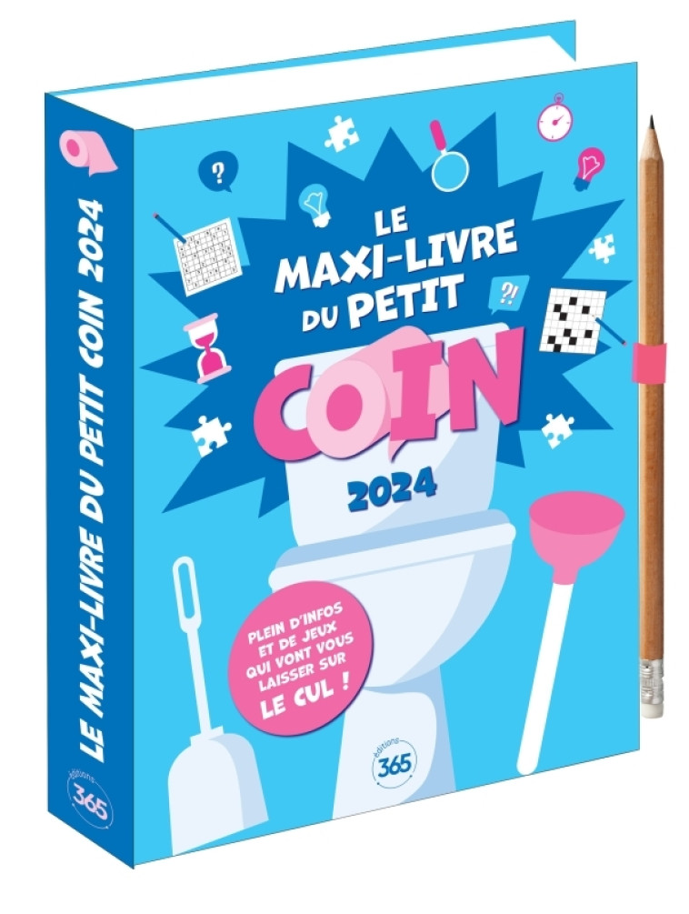 Le maxi livre du petit coin 2024, almanach des WC - Audrain Loïc, Lebrun Sandra, Zannad Sonia - 365 PARIS