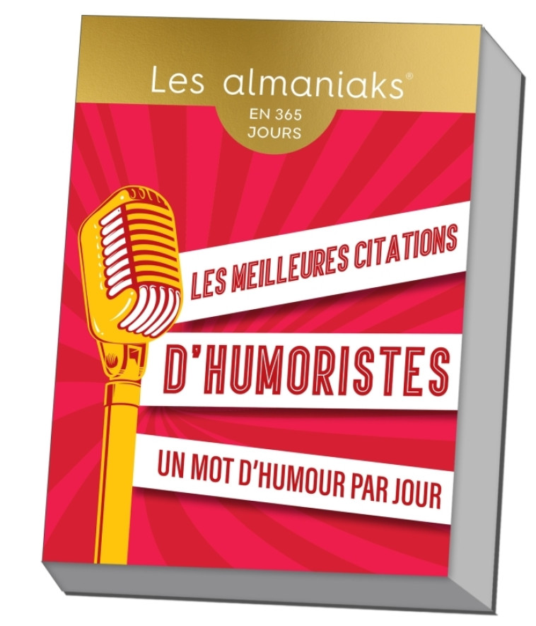 Almaniak 365 citations d'humoristes pour rire toute l année - Une citation par jour - XXX - 365 PARIS