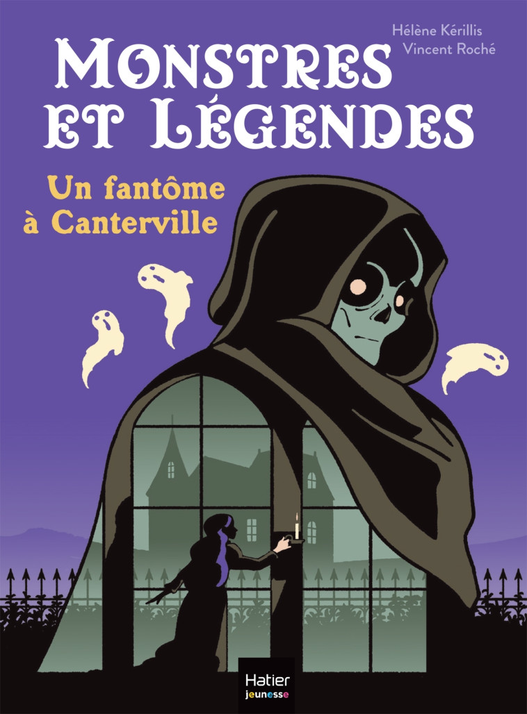 Monstres et légendes - Un fantôme à Canterville -  CE1/CE2 8/9 ans - Kerillis Hélène, Roche Vincent - HATIER JEUNESSE