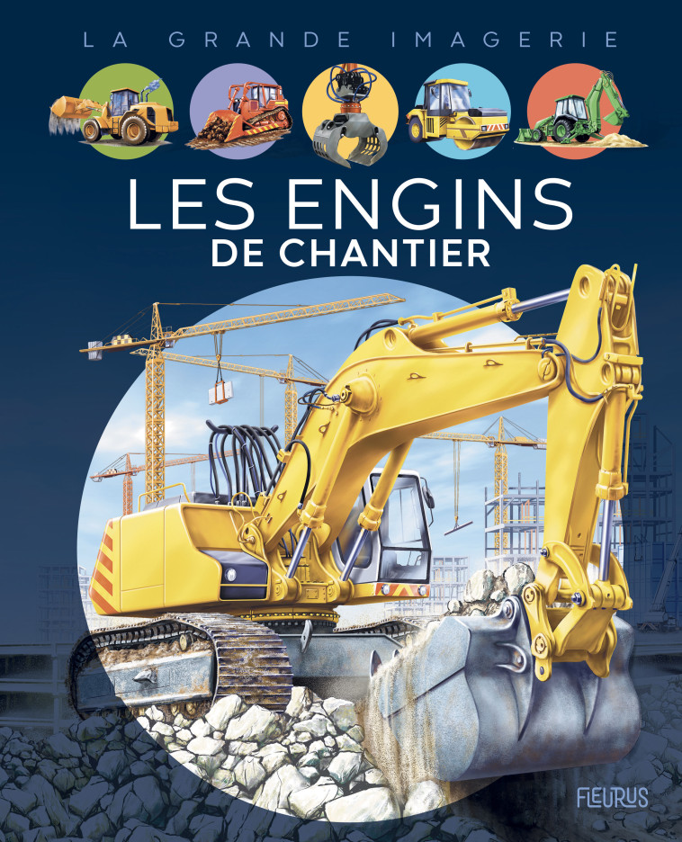 Les engins de chantier - Vandewiele Agnès, Dayan Jacques - FLEURUS