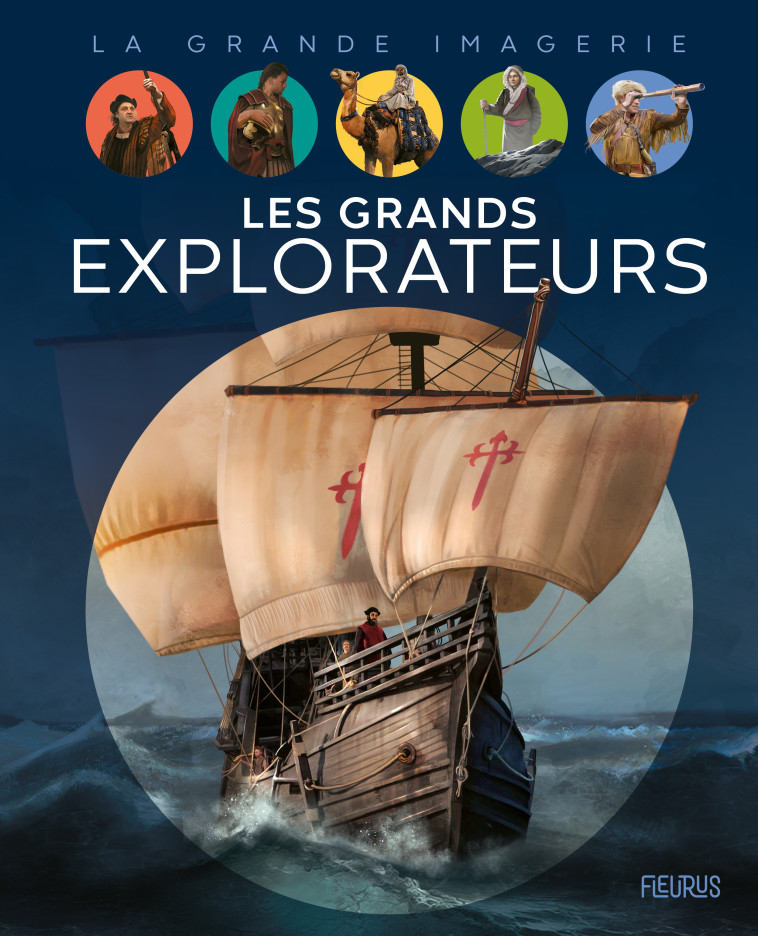 Les grands explorateurs - Coppin Brigitte, Carré Benjamin, Demaegd Arnaud - FLEURUS