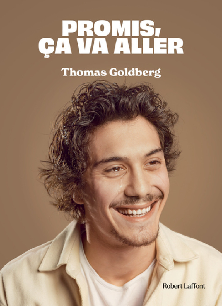 Promis, ça va aller - Goldberg Thomas - ROBERT LAFFONT