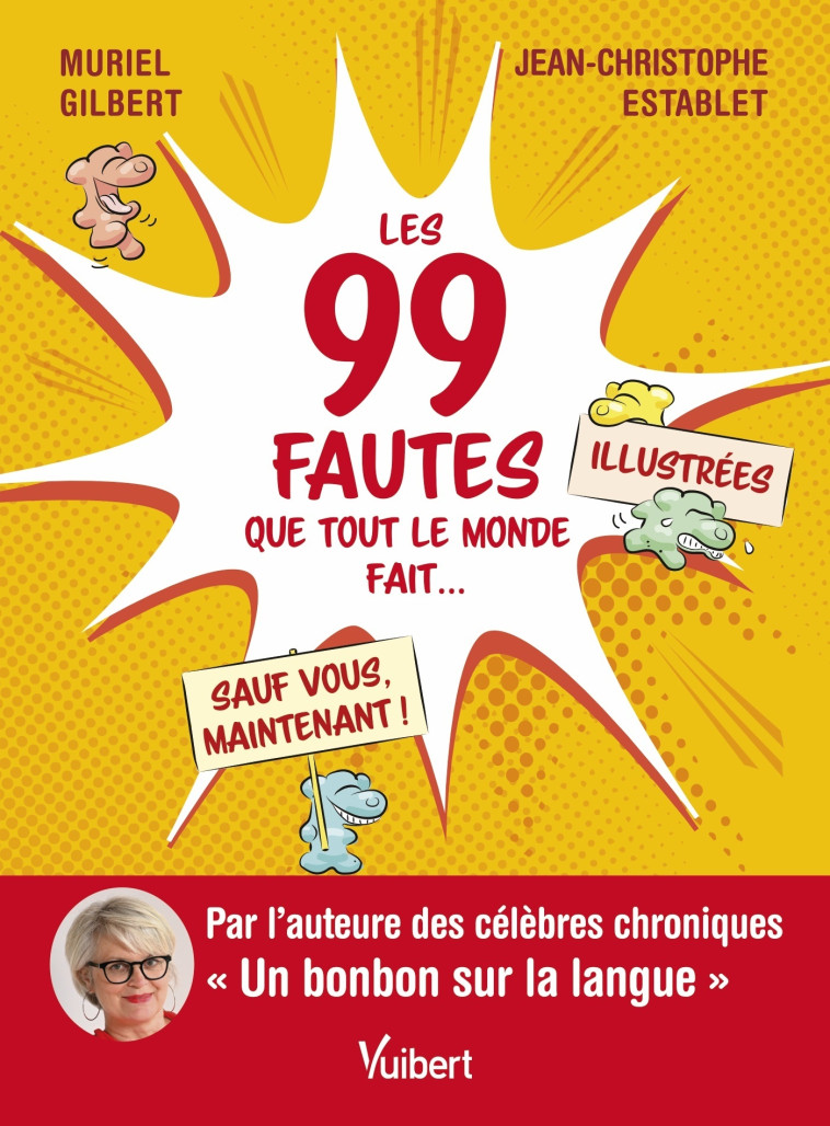 Les 99 fautes que tout le monde fait... sauf vous, maintenant ! - Gilbert Muriel, Establet Jean-Christophe - VUIBERT