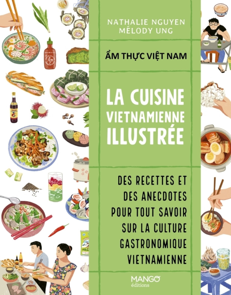 La cuisine vietnamienne illustrée - Nguyen Nathalie, Ung Mélody - MANGO