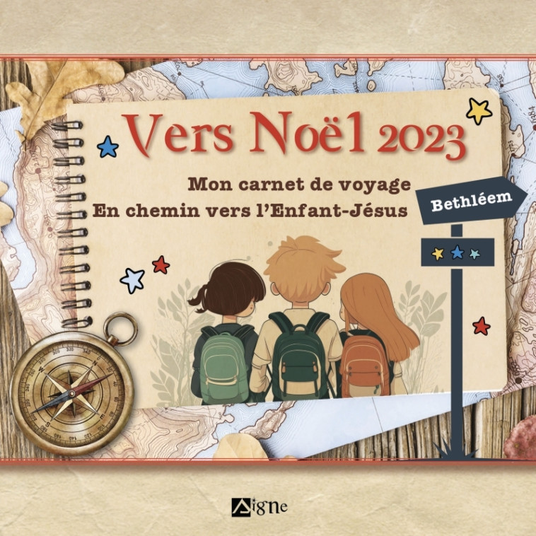 Vers Noël 2023 - Mon carnet de voyage. En chemin vers l Enfant-Jésus à Bethléem - Malcurat Marie, CURELLI AUGUSTA, Compagnie des Filles de la Charité Compagnie des Filles de la Charité - SIGNE