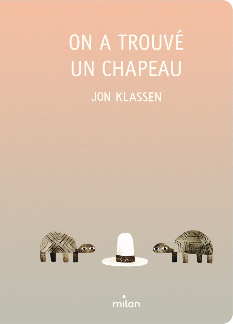 On a trouvé un chapeau - tout-carton - Klassen Jon - MILAN