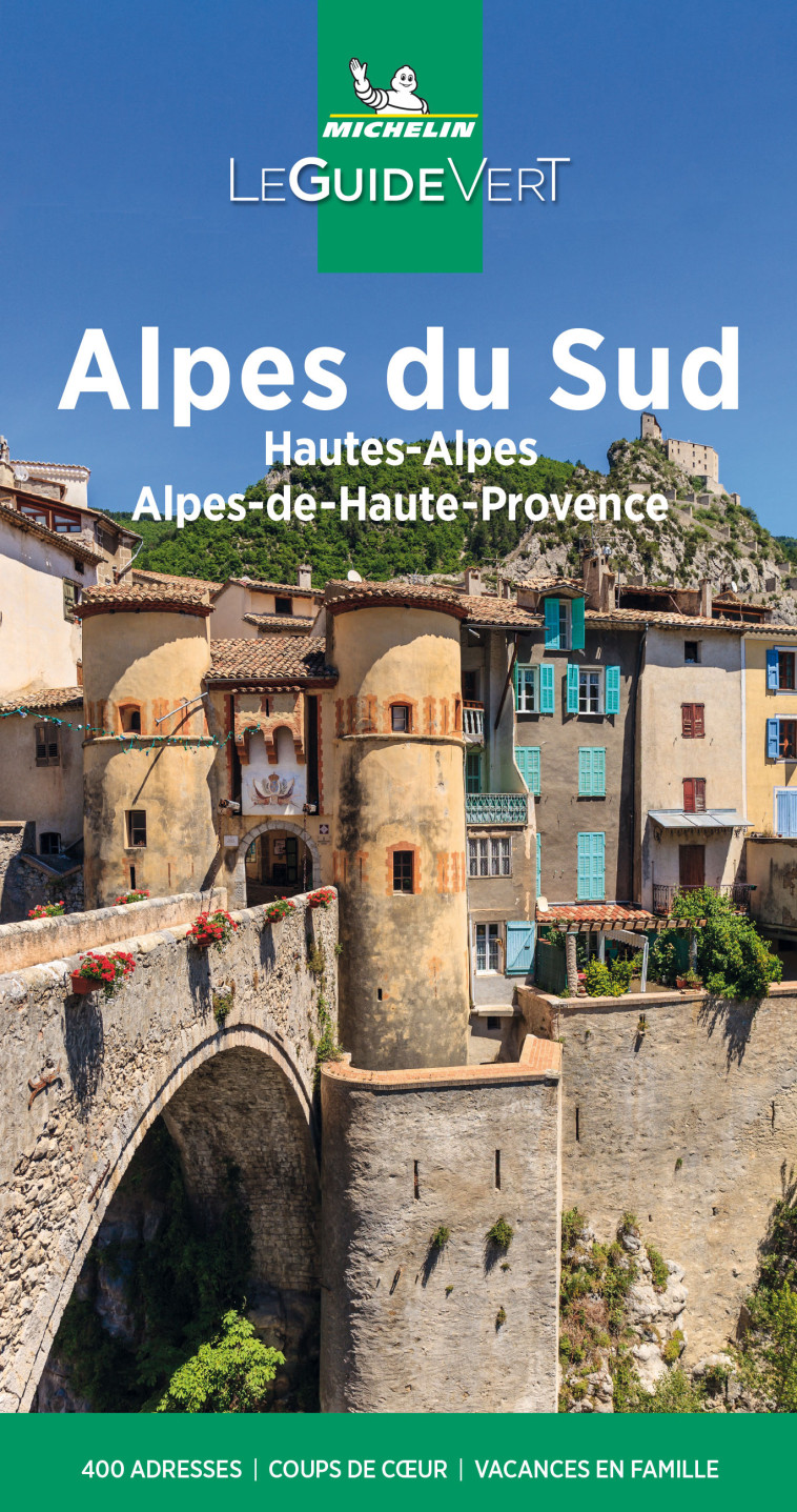 Guide Vert Alpes du Sud, Hautes-Alpes, Alpes-de-Haute-Provence - XXX - MICHELIN