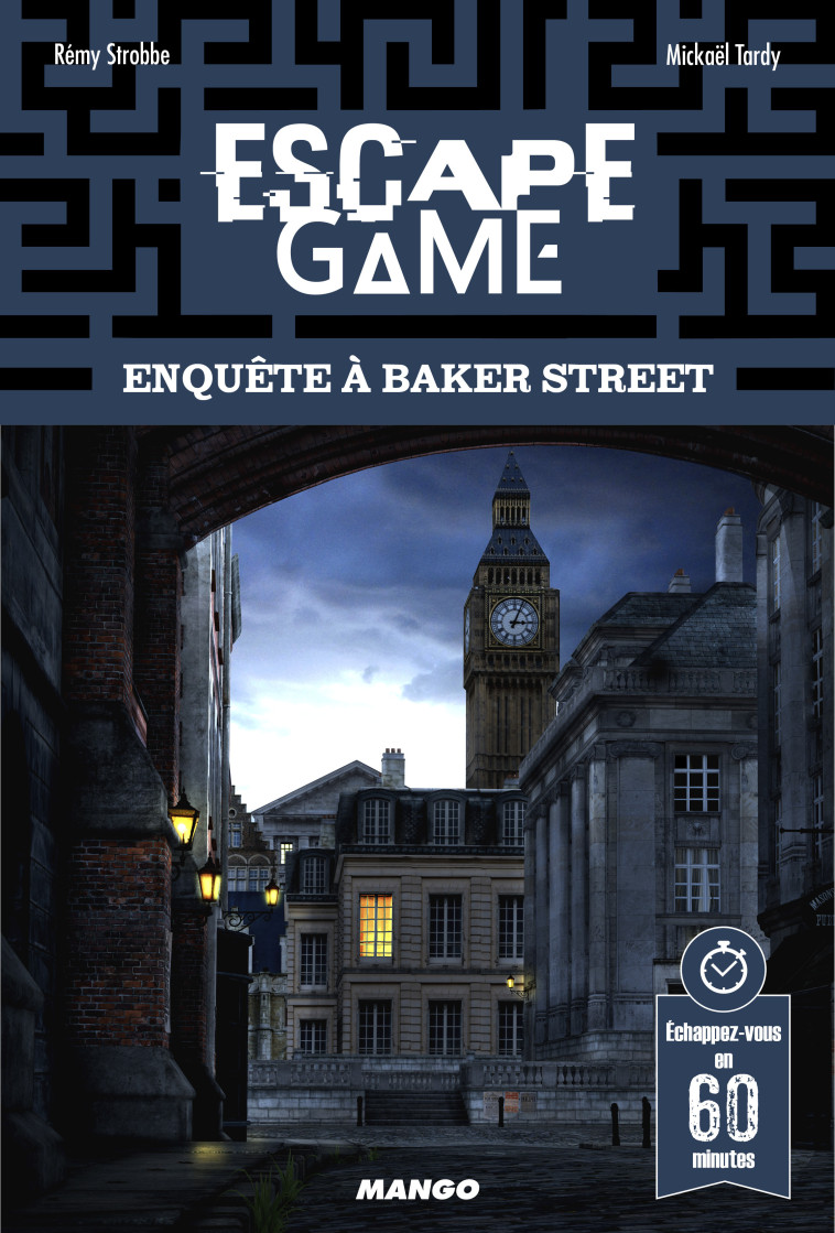 Escape Game : Enquête à Baker Street - Strobbe Rémy, Tardy Mickaël, Tardy Adrien - MANGO