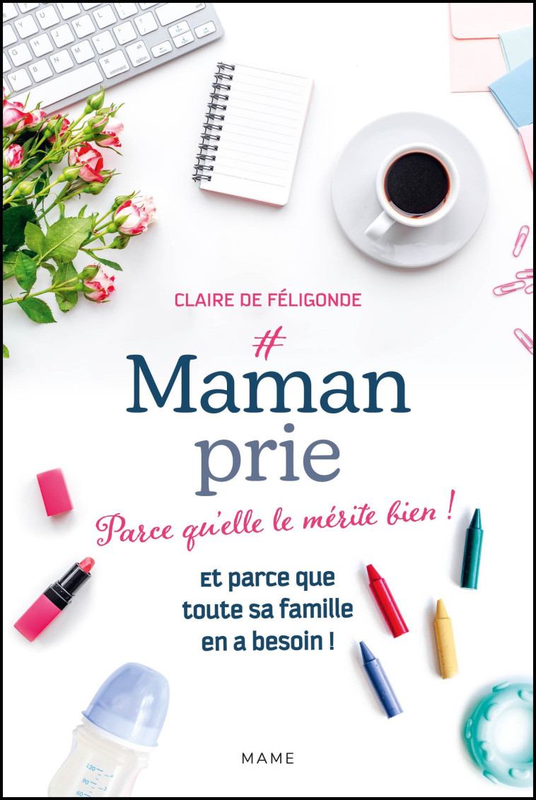 #mamanprie Parce qu elle le mérite bien ! Et parce que toute sa famille en a besoin ! - De Féligonde Claire - MAME