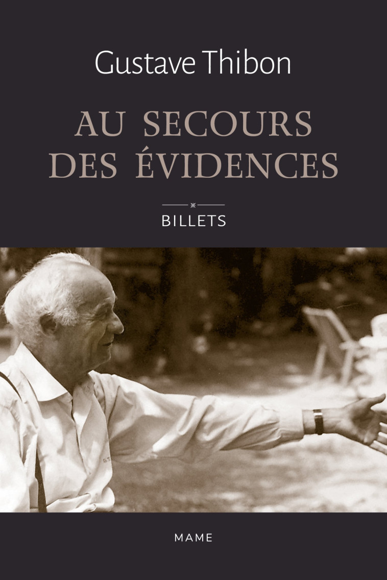 Au secours des évidences - Billets de Gustave Thibon - Thibon Gustave - MAME