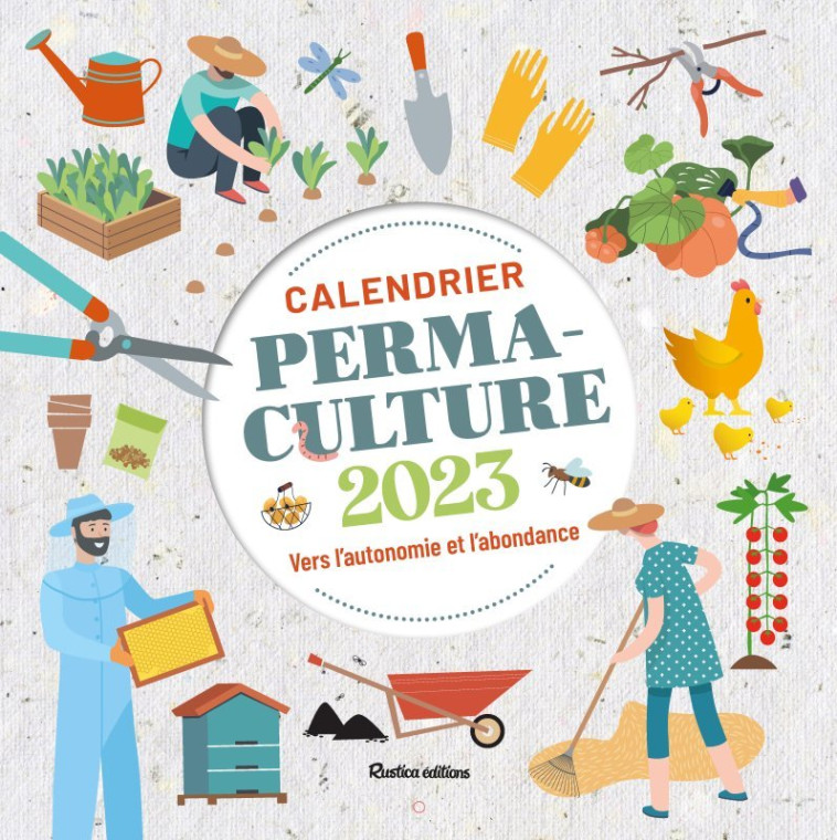 Calendrier Permaculture 2023 - Elger Robert - RUSTICA