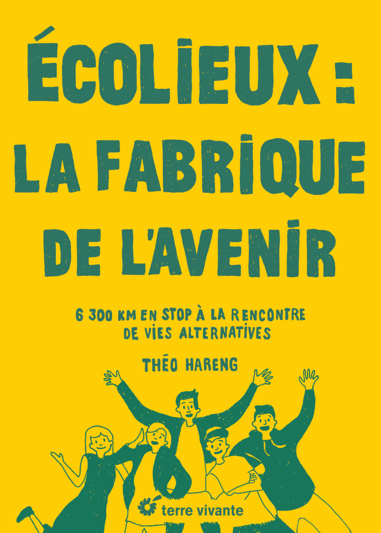 Ecolieux : La fabrique de l'avenir - Hareng Théo, Baronnet Patrick - TERRE VIVANTE