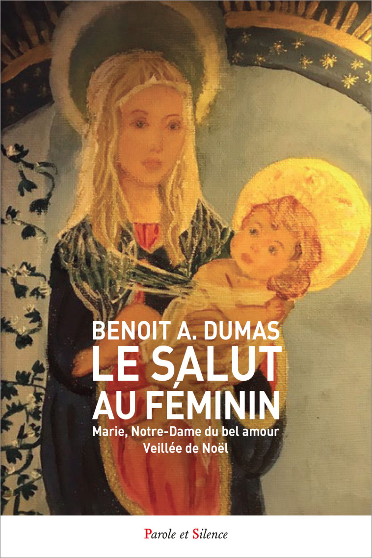 Le salut au féminin - Dumas Benoit A. - PAROLE SILENCE