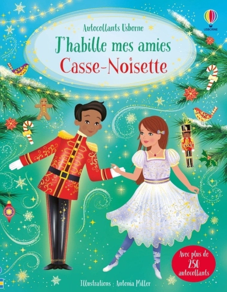 J'habille mes amies - Casse-noisette - Dès 5 ans - Watt Fiona, Miller Antonia, Furst Johanna, Duran Véronique - USBORNE