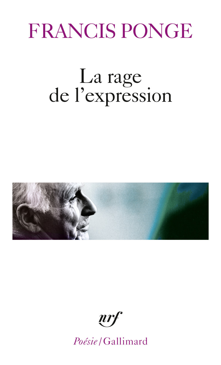 La rage de l'expression - Bac 2024 - PONGE FRANCIS - GALLIMARD