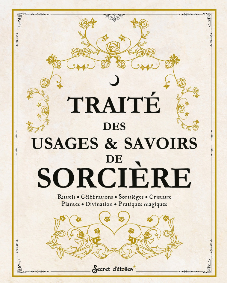 Traité des usages et savoirs de sorcière - Collectif Collectif, Collectif  - SECRET ETOILES